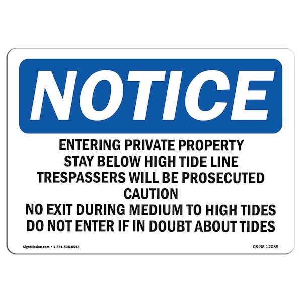 Safety Sign, OSHA Notice, 12" Height, Entering Private Property Stay Below High Sign, Landscape